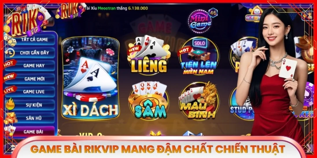 Game bài Rikvip mang đậm chất chiến thuật đầy kịch tính
